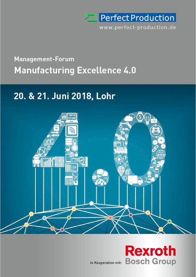 2. Management-Forum “Manufacturing Excellence 4.0” am 20./21. Juni 2018 in Lohr