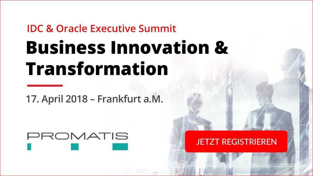 Geballtes PROMATIS Expertenwissen auf dem IDC & Oracle Executive Summit 2018