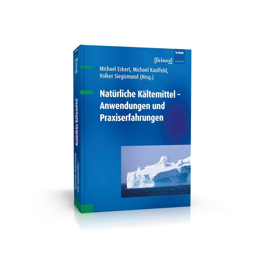 Einziges Fachbuch zum Thema Natürliche Kältemittel!