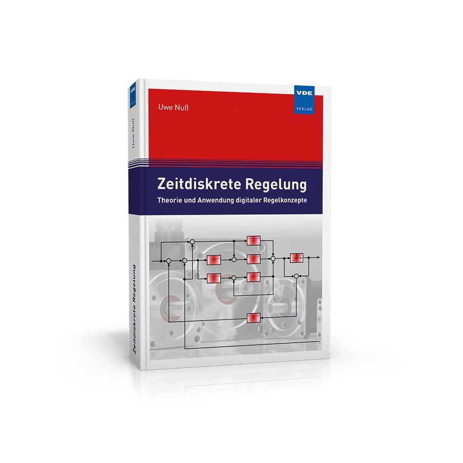 Theorie und Anwendung digitaler Regelkonzepte
