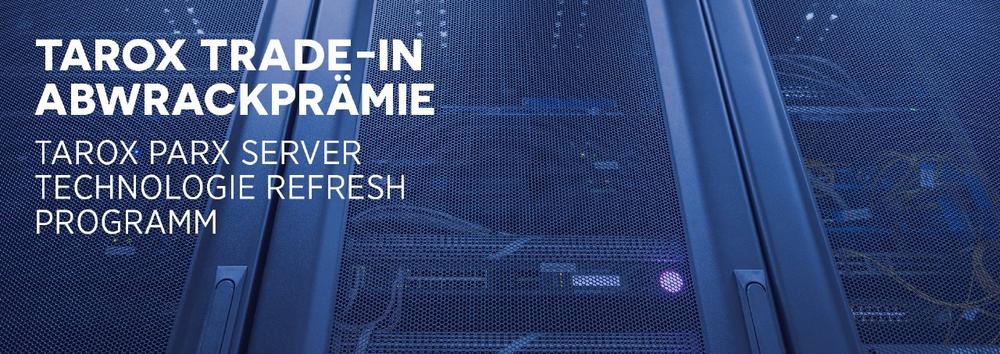 Bis zu 750 Euro Refresh-Rabatt: TAROX bietet Abwrackprämie auf alte Server