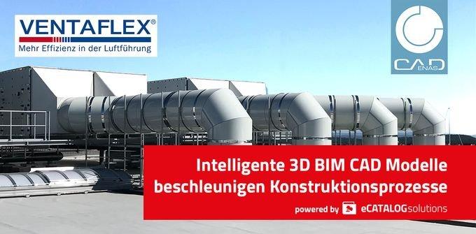 VENTAFLEX minimiert Konstruktionszeiten deutlich dank BIM CAD Modellen & Online-Konfigurator powered by CADENAS