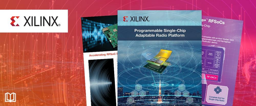 New eBook from Mouser and Xilinx Explores the Benefits of Single-Chip Adaptable Radio Platforms