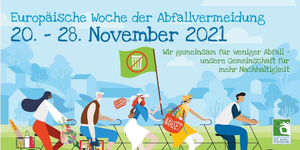 Europäische Woche der Abfallvermeidung 2021: „Wir gemeinsam für weniger Abfall – unsere Gemeinschaft für mehr Nachhaltigkeit!“