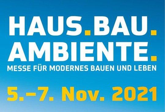 Messe Erfurt: Ankündigung Haus.Bau.Ambiente. 05.-07.11.21