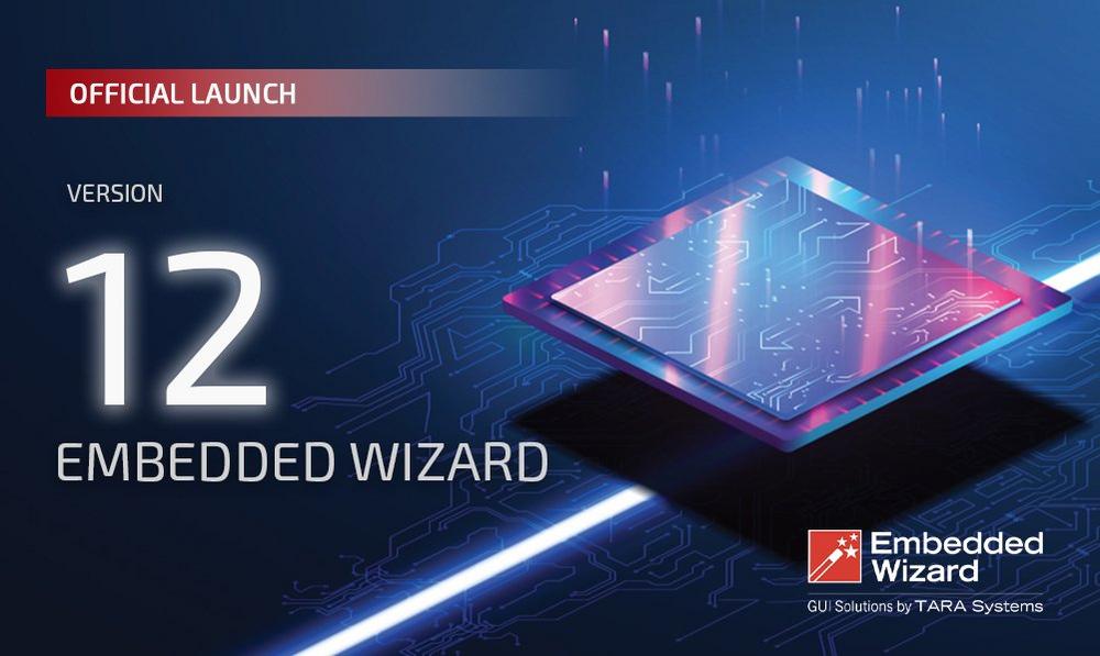 Embedded Wizard 12 released with new features