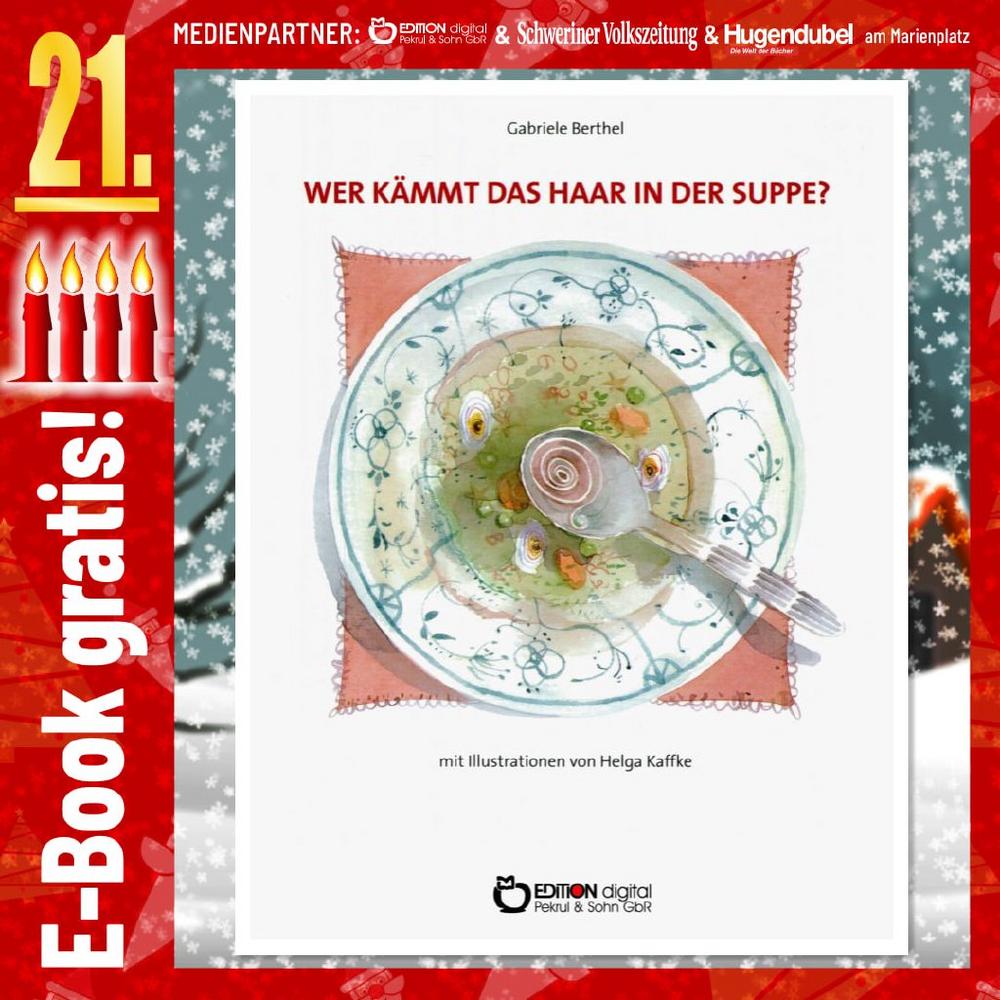 Adventskalender: „Wer kämmt das Haar in der Suppe? Texte für Kinder zum Lesen, Rätseln, Spielen und Zungenbrechen“ von Gabriele Berthel