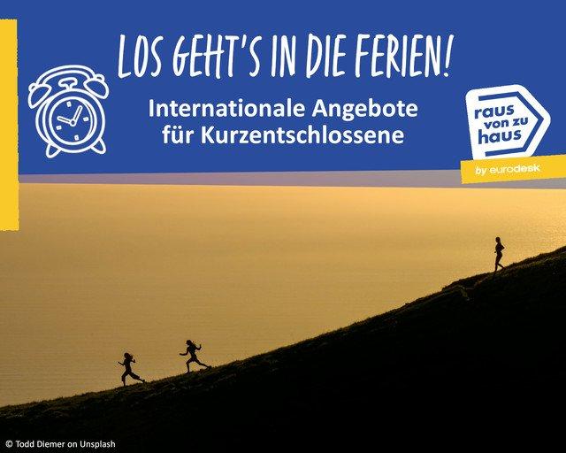 Jetzt anmelden: Internationale Angebote für Kurzentschlossene im In- und Ausland