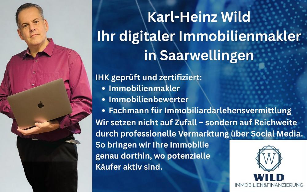 Immobilienverkauf in Saarwellingen: Regional stark, digital erfolgreich mit Karl-Heinz Wild