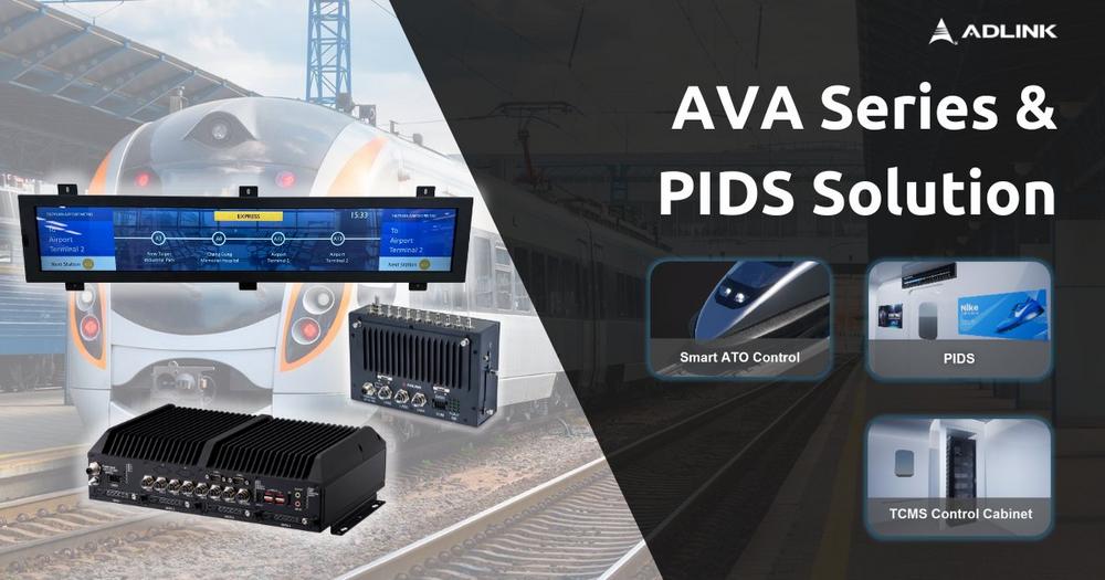 ADLINK Unveils Next-Generation Railway Solutions: AVA-7200, AVA-1000, and Passenger Information Display System (PIDS)
