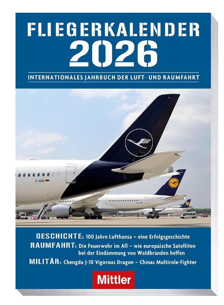 FliegerKalender 2026: Die neue Ausgabe des Internationalen Jahrbuchs der Luft- und Raumfahrt ab sofort bei Mittler bestellbar