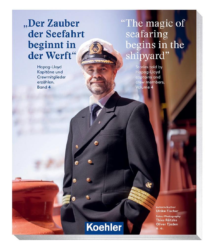 „Der Zauber der Seefahrt beginnt in der Werft“: Vierter Band der Hapag-Lloyd-Seefahrtsgeschichten ab sofort bei Koehler erhältlich