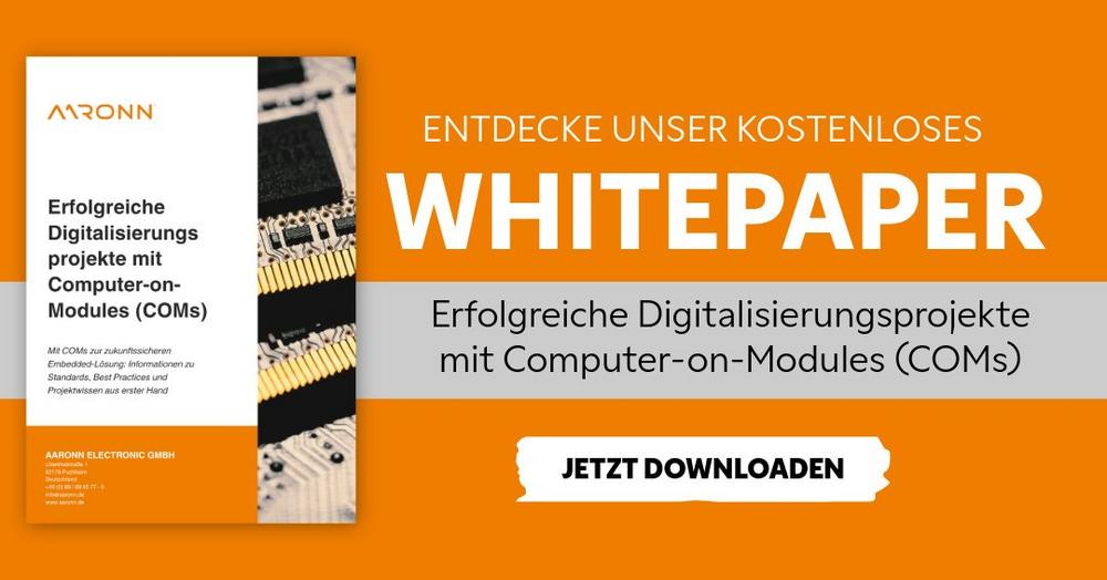 Erfolgreiche Digitalisierungsprojekte mit Computer-on-Modules (COMs)