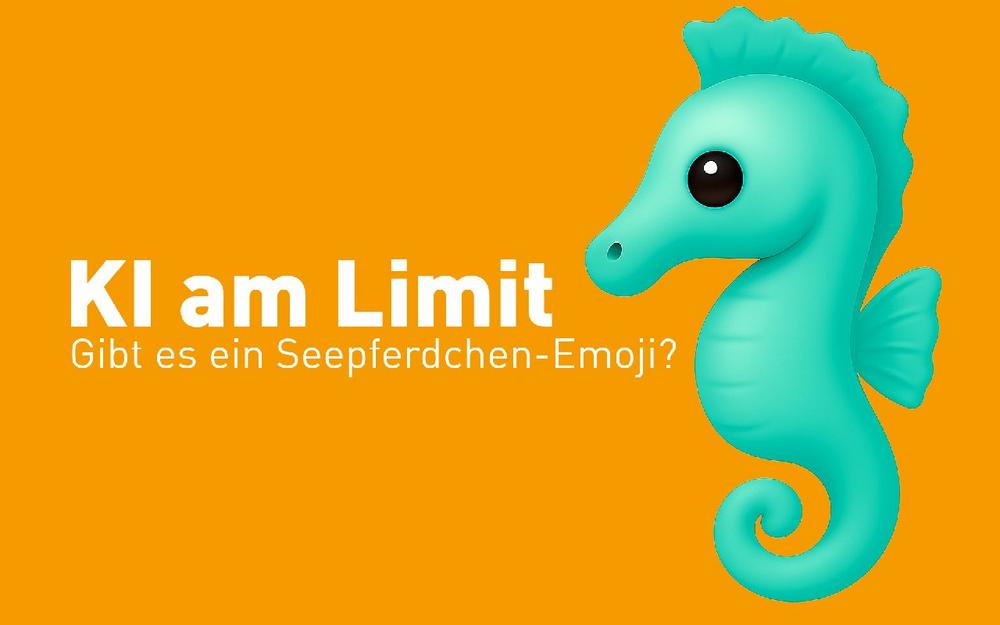 KI am Limit: Die Seepferdchen-Emoji-KI-Nummer zeigt, warum Unternehmen eigene KIs brauchen