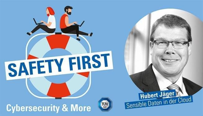 TÜV SÜD-Podcast „Safety First“: Sensible Daten in der Cloud