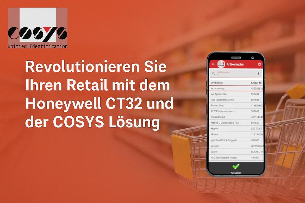 Revolutionieren Sie Ihren Retail mit dem Honeywell CT32 und der COSYS Lösung
