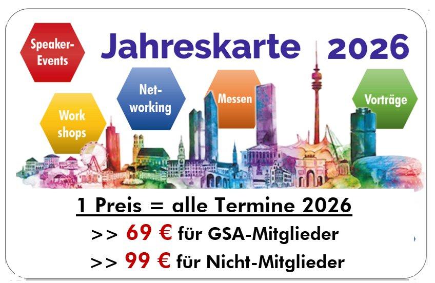 Mehr Wissen. Mehr Netzwerk. Mehr Erfolg: Die Jahreskarte der GSA Regionalgruppe München