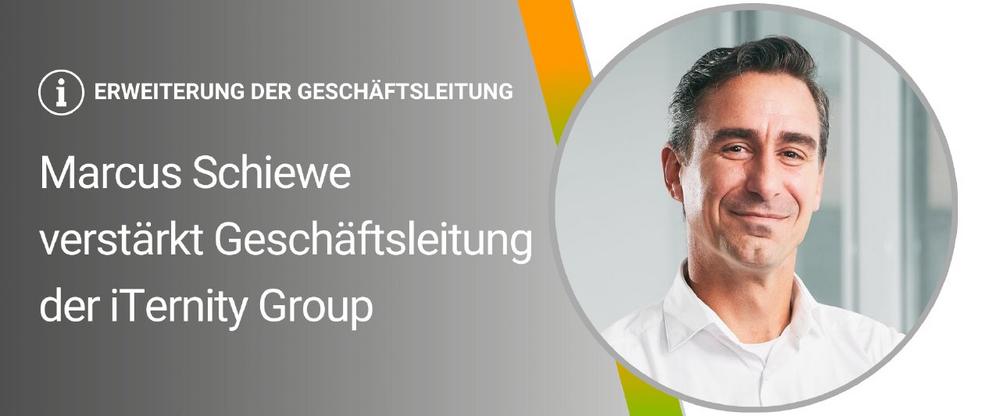 Marcus Schiewe verstärkt Geschäftsleitung der iTernity Group als kaufmännischer Geschäftsführer
