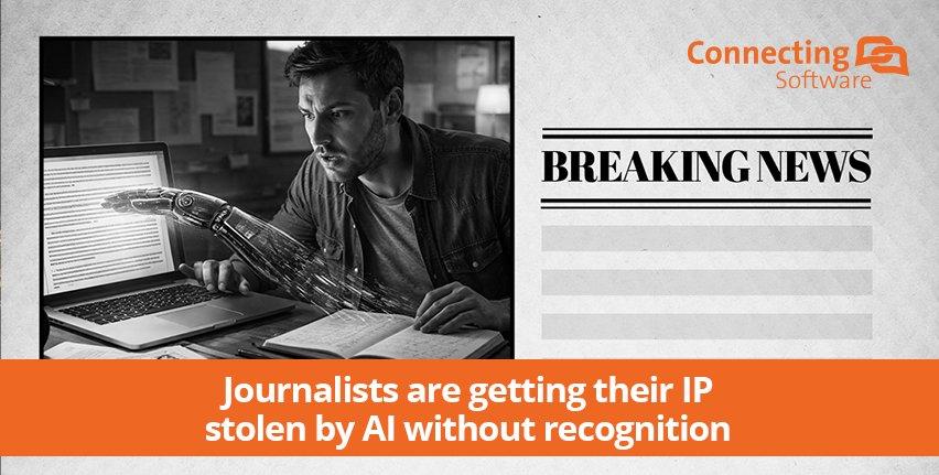 Journalists are getting their IP stolen by AI without recognition