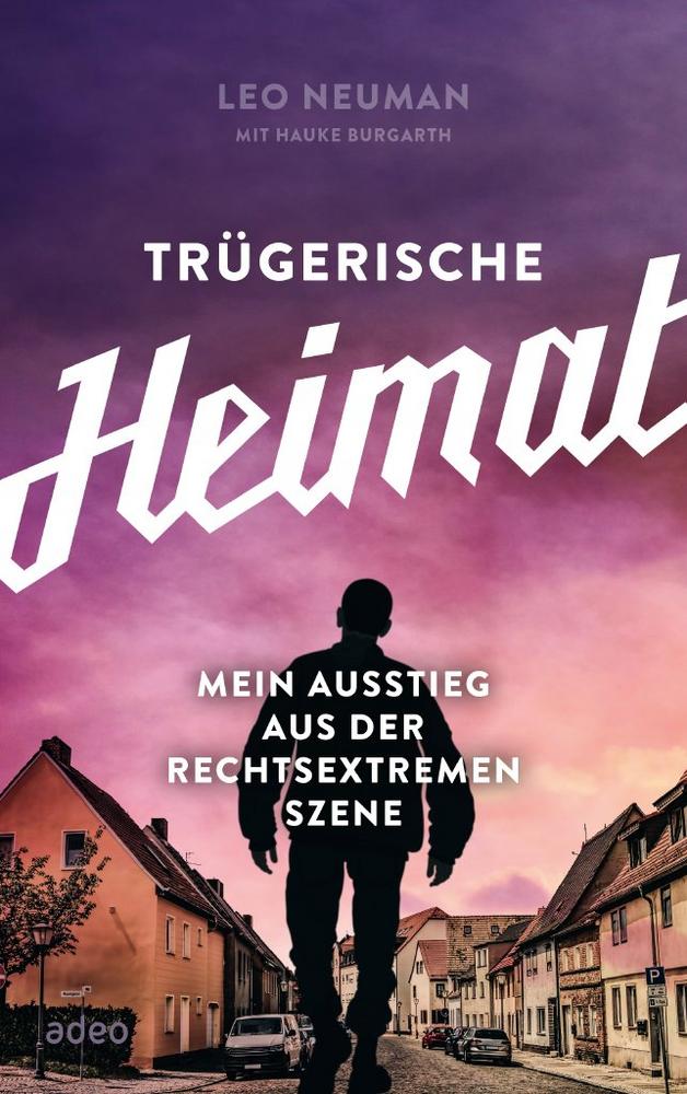 Trügerische Heimat – Ein Neonazi steigt aus