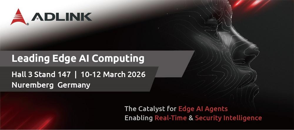 ADLINK Showcases Full-Spectrum Edge AI at Embedded World 2026