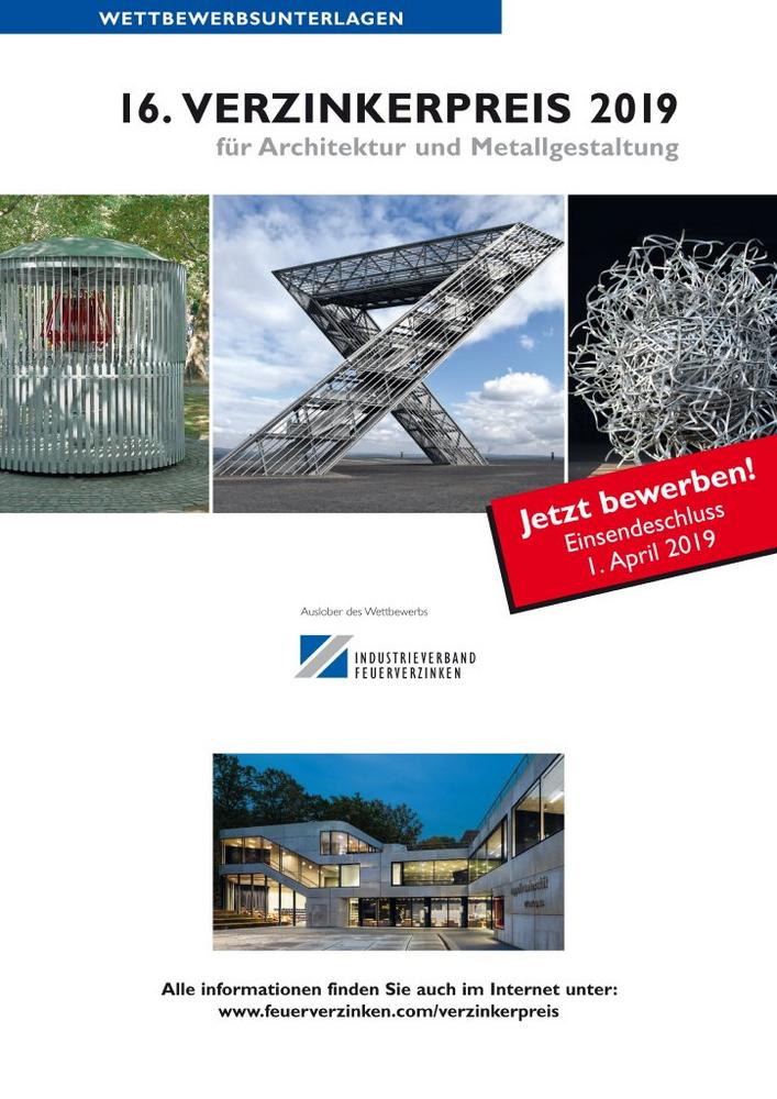 Verzinkerpreis 2019 wird ausgelobt – Award für Architektur und Metallgestaltung mit feuerverzinktem Stahl
