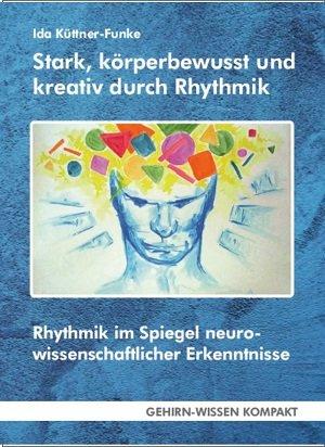 Rhythmik im Spiegel neurowissenschaftlicher Erkenntnisse – Neues Taschenbuch (oder eBook)