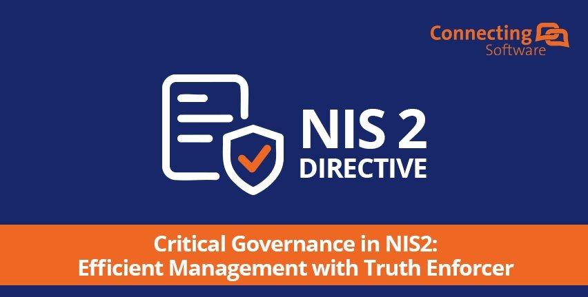 Critical Governance in NIS2: Efficient Management with Truth Enforcer