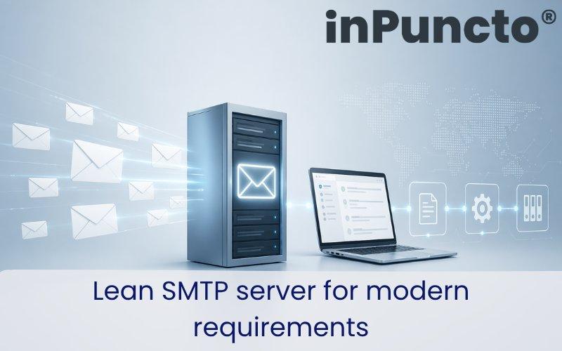 Lean SMTP Server by inPuncto: Greater Future-Proofing and Efficiency