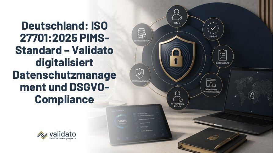 Deutschland 2025: ISO 27701:2025 als eigenständiger PIMS-Standard – Validato Regulations digitalisiert das Datenschutzmanagementsystem und die DSGVO-C