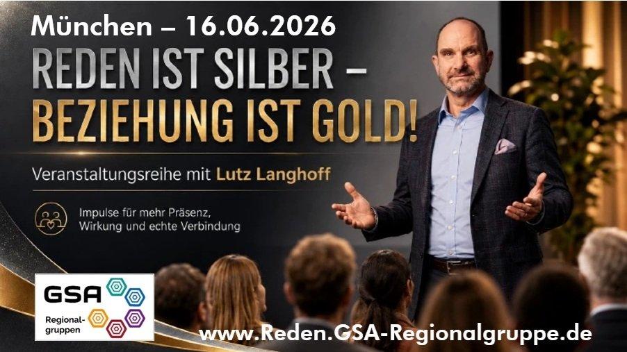 Reden ist Silber – Beziehung ist Gold! 16.06. München – 18:30 Uhr