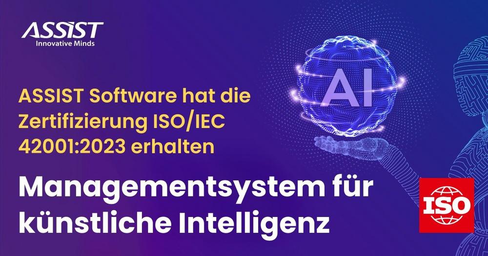 ASSIST Software erhält ISO/IEC 42001-Zertifizierung für verantwortungsvolle KI-Governance. Teilnahme Cyberresilienz 2026 in Hannover am 3.6.2026.