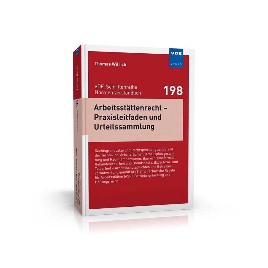 Praxiswerk zum Arbeitsstättenrecht und zur Rechtsprechung im betrieblichen Alltag