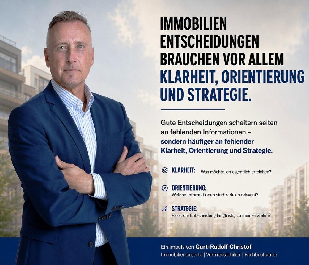 Immobilienentscheidungen brauchen vor allem drei Dinge: Klarheit, Orientierung und Strategie