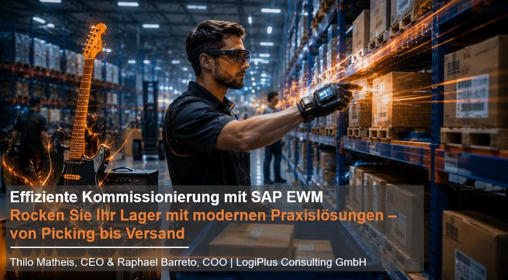 Effizientere Kommissionierungs- und Versandprozesse mit SAP EWM