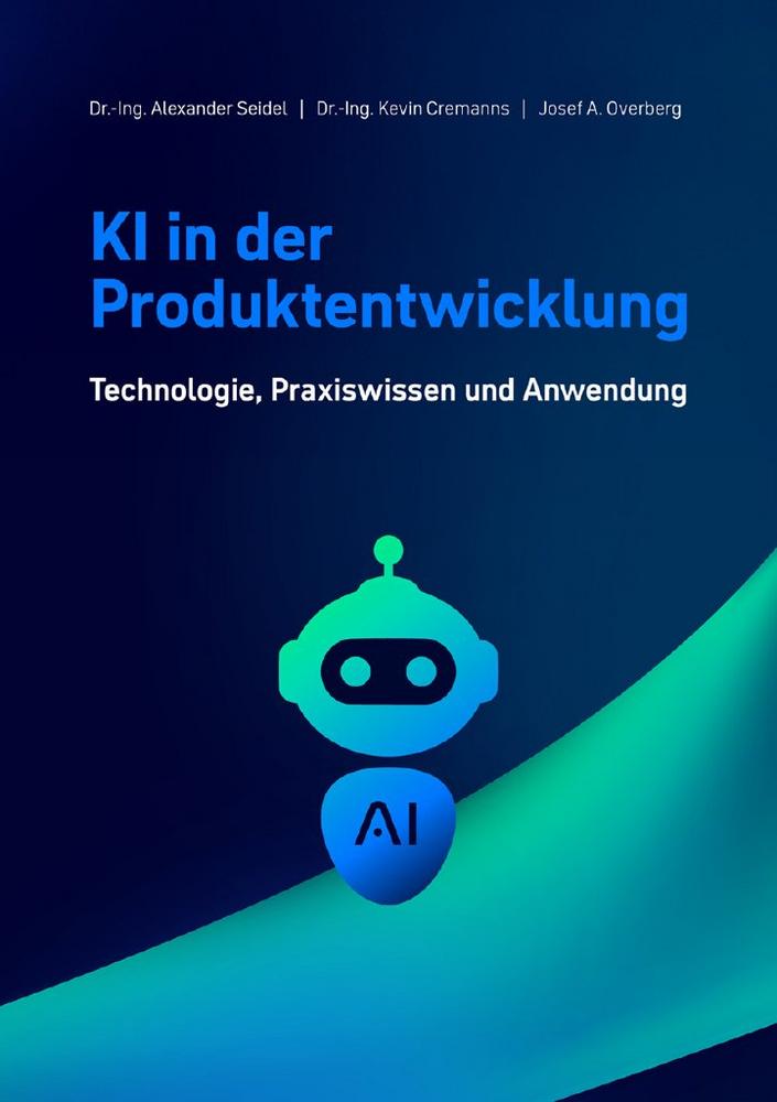 Künstliche Intelligenz in der Produktentwicklung gezielt einsetzen
