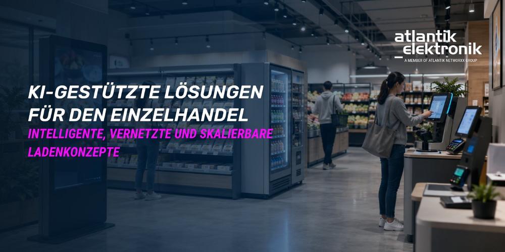 Atlantik Elektronik GmbH präsentiert KI-gestützte Einzelhandelslösungen