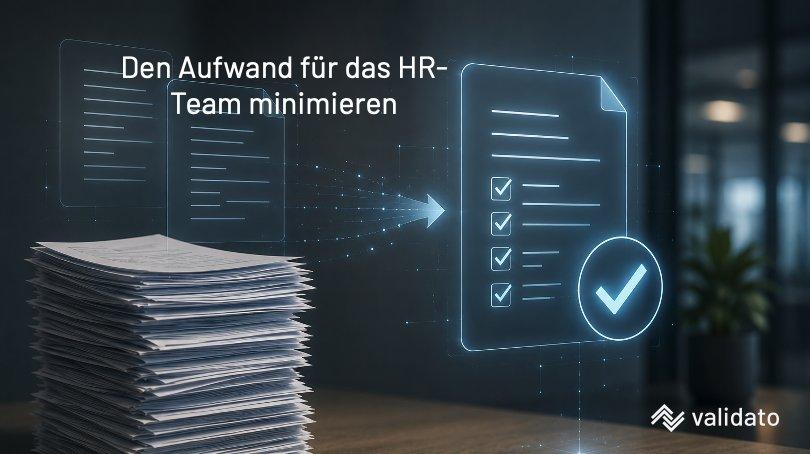 Wie viel Aufwand entsteht dem HR-Team bei einem Screening mit Validato AG?