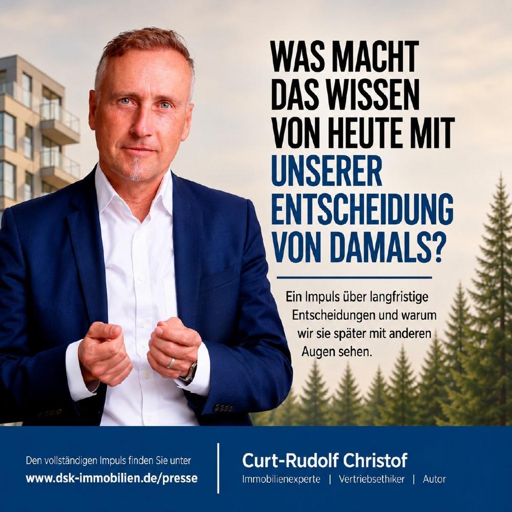 Was macht das Wissen von heute mit unserer Entscheidung von damals?