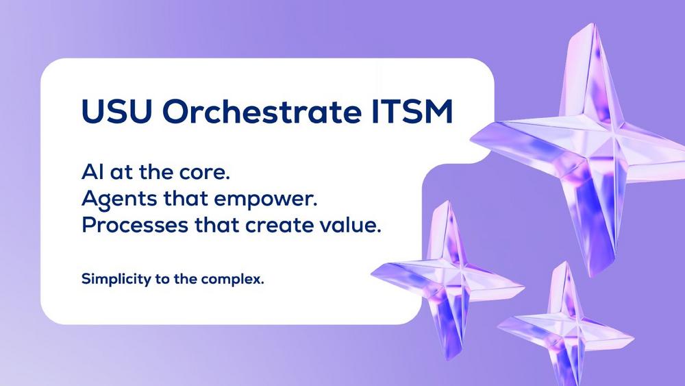 USU Launches USU Orchestrate ITSM – IT Service Management on an AI-Native Platform